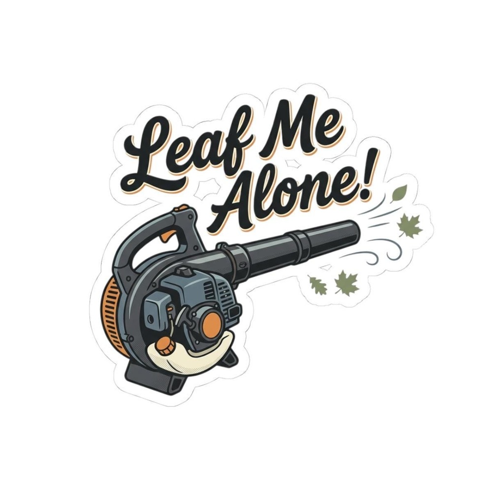 Three Dog Acres Leaf Me Alone Leaf Blower Glossy Vinyl Kiss-Cut Sticker